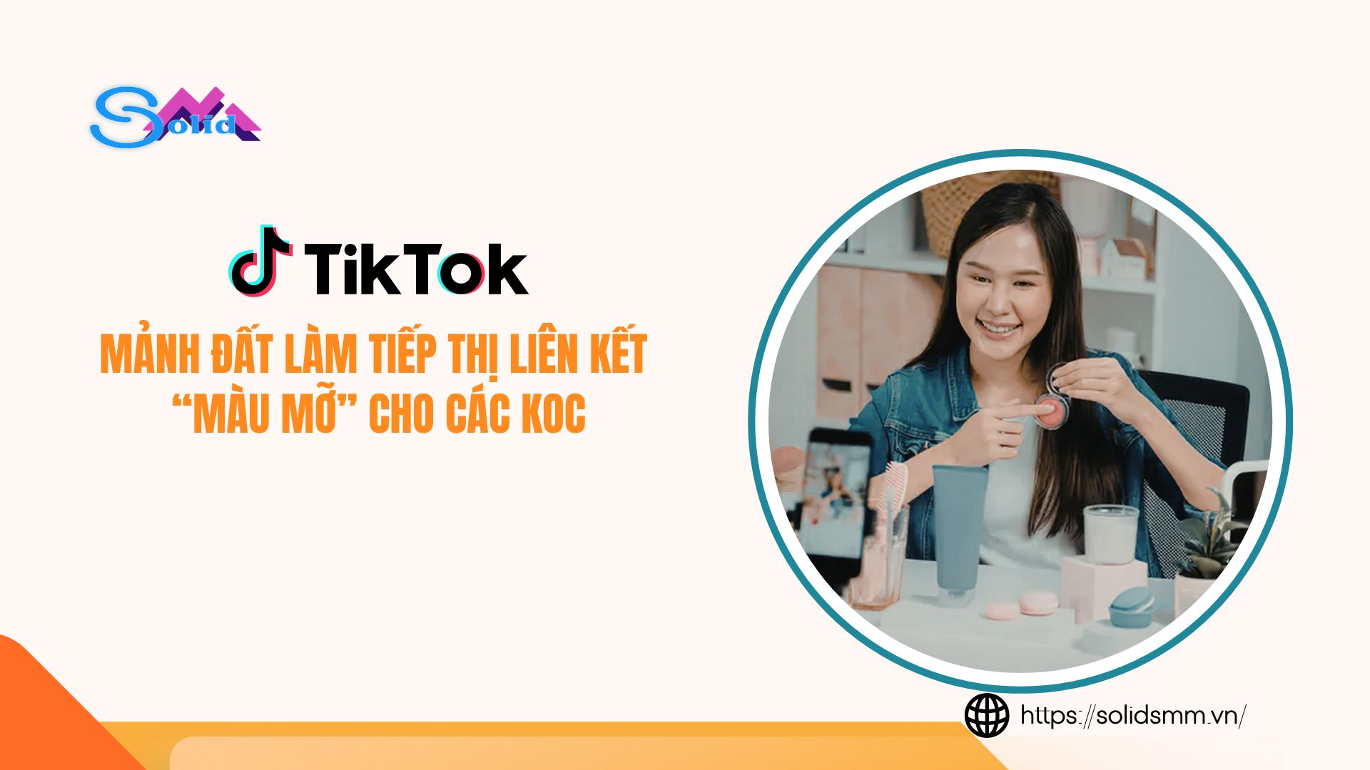 Tiktok là mảnh đất làm tiếp thị liên kết màu mỡ cho các KOC